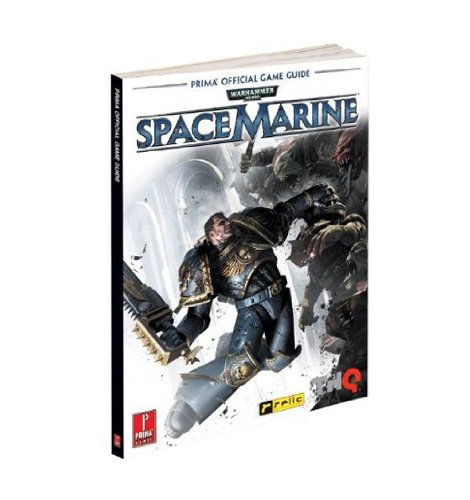 Warhammer 40,000: Space Marine: Prima Official Game Guide