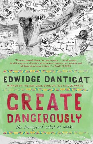 Create Dangerously: The Immigrant Artist at Work (Vintage Contemporaries)