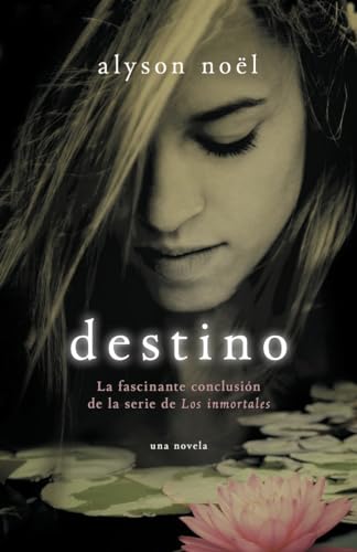 Destino: La fascinante conclusión de la serie de Los inmortales (Spanish Edition)