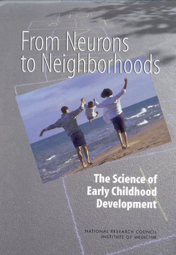From Neurons to Neighborhoods: The Science of Early Childhood Development