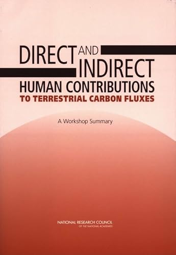 Direct And Indirect Human Contributions to Terrestrial Carbon Fluxes: A Workshop Summary