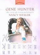 Gene Hunter: The Story of Neruopsychologist Nancy Wexler