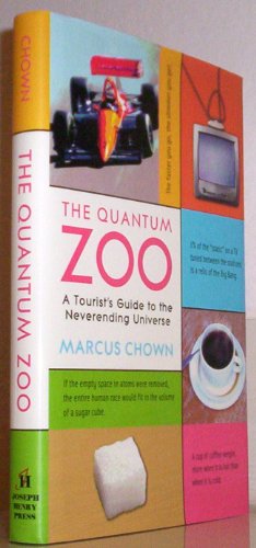 The Quantum Zoo: A Tourist's Guide to the Never-Ending Universe