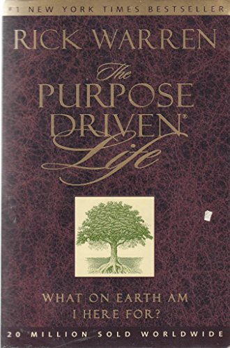 The Purpose Driven Life : What on Earth Am I Here For?