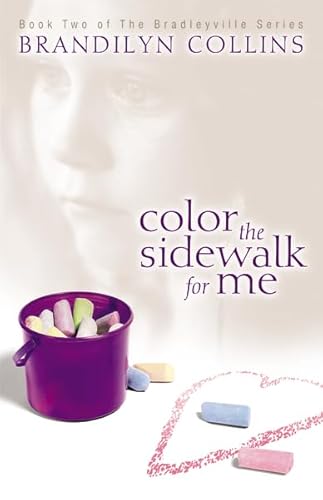 Color the Sidewalk for Me (The Bradleyville Series #2)