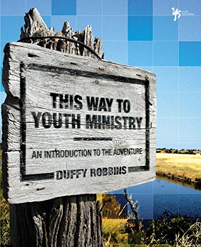 This Way to Youth Ministry: An Introduction to the Adventure (YS Academic)