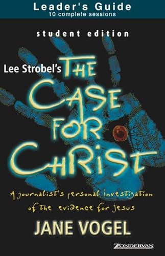 The Case for Christ/The Case for Faith--Student Edition Leader's Guide