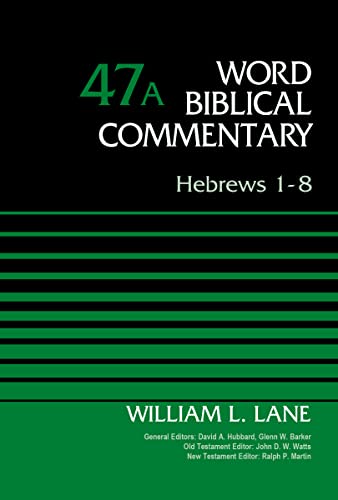Hebrews 1-8, Volume 47A (47) (Word Biblical Commentary, Band 47)