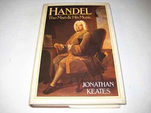 Handel: The Man and His Music