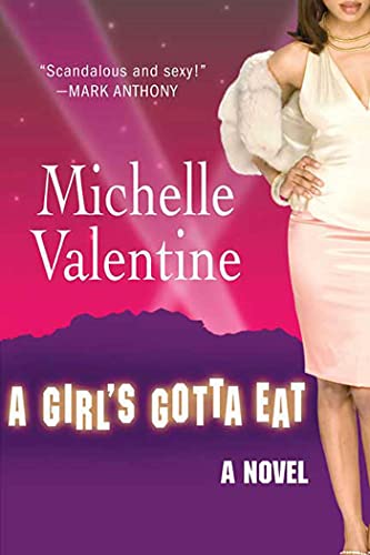 A Girl's Gotta Eat: A Novel