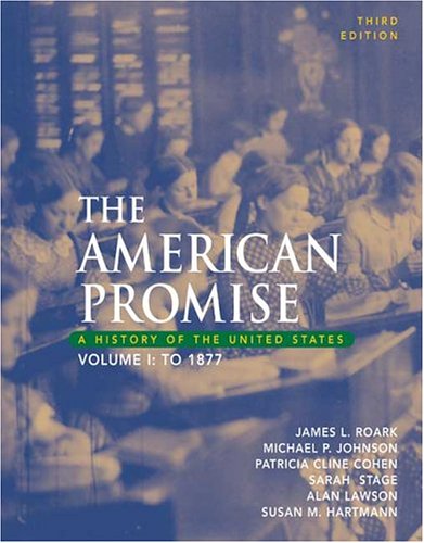 The American Promise: A History of the United States, to 1877