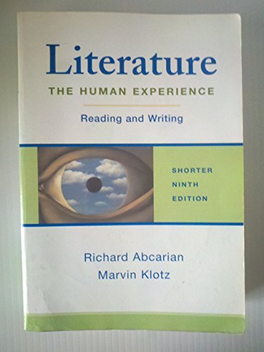 Literature: The Human Experience Shorter Edition: Reading and Writing