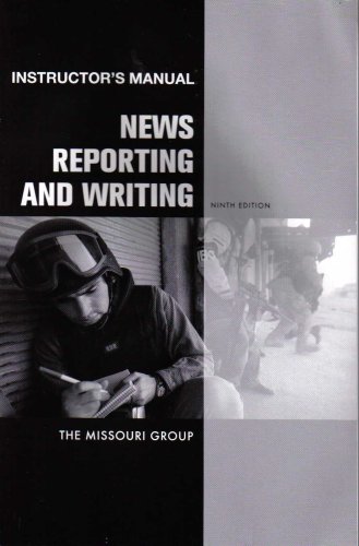 News Reporting and Writing: Instructor's Manual (N