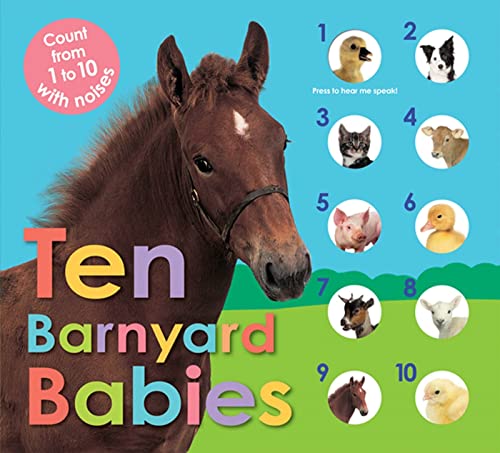 Ten Barnyard Babies: Count from 1 to 10 with Noises (Animal Babies)