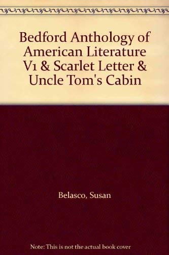 The Bedford Anthology of American Literature Vol 1 + The Scarlet Letter + Uncle Tom's Cabin