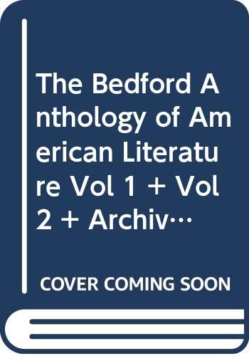 The Bedford Anthology of American Literature Vol 1 + Vol 2 + Archive America: a Dvd for the Bedford Anthology of American Literature