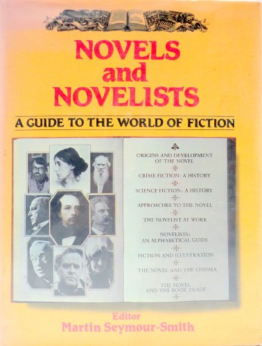 Novels and Novelists: A Guide to the World of Fiction