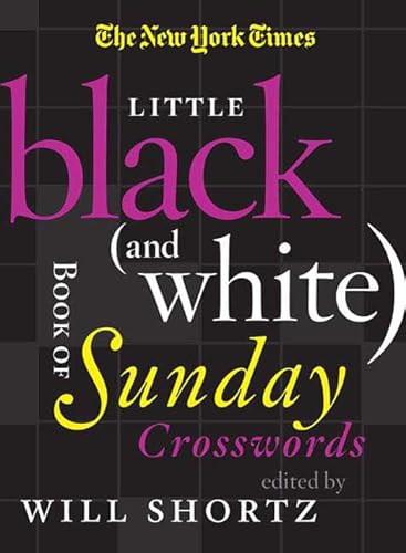 The New York Times Little Black (and White) Book of Sunday Crosswords