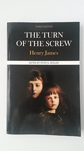 The Turn of the Screw: Complete, Authoritative Text With Biographical, Historical, and Cultural Contexts, Critical History, and Essays from Contemporary Critical Perspectives