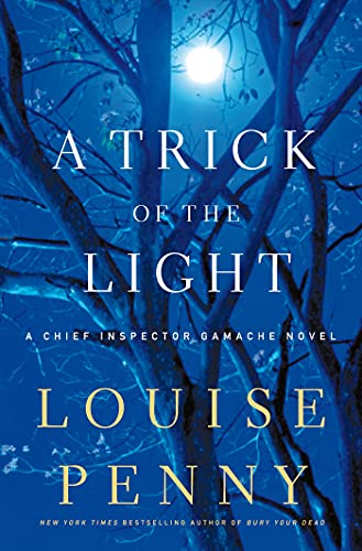 A Trick of the Light (Chief Inspector Gamache Novel): 7