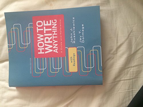 How to Write Anything: A Guide and Reference With Readings
