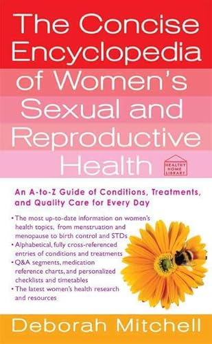 The Concise Encyclopedia of Women's Sexual and Reproductive Health (Healthy Home Library)