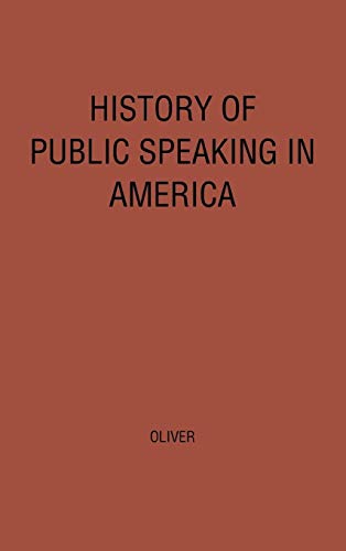 History of Public Speaking in America.