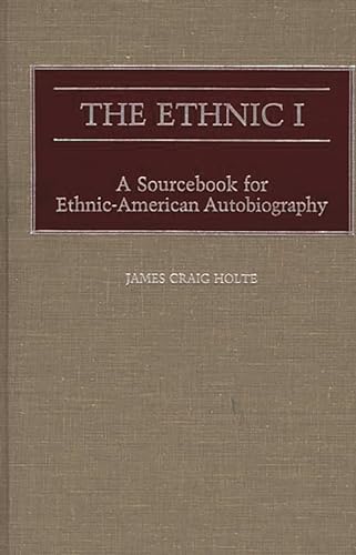 The Ethnic I: A Sourcebook for Ethnic-American Autobiography