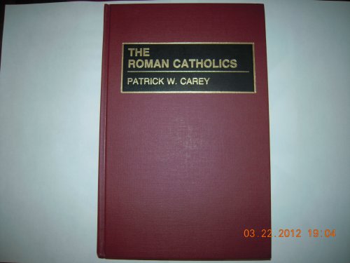 The Roman Catholics (Denominations in America)