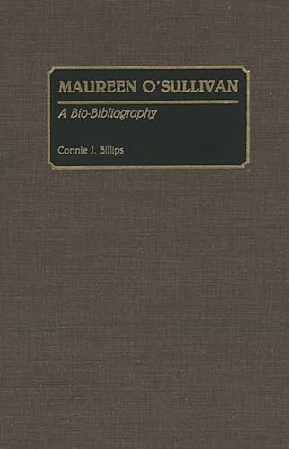 Maureen O'Sullivan: A Bio-Bibliography (Bio-Bibliographies in the Performing Arts)