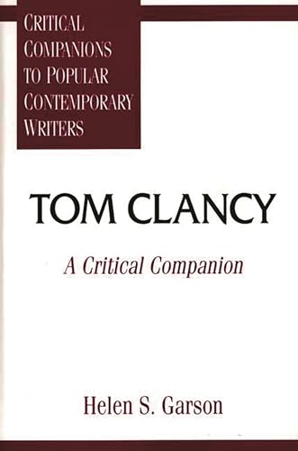 Tom Clancy: A Critical Companion (Critical Companions to Popular Contemporary Writers)