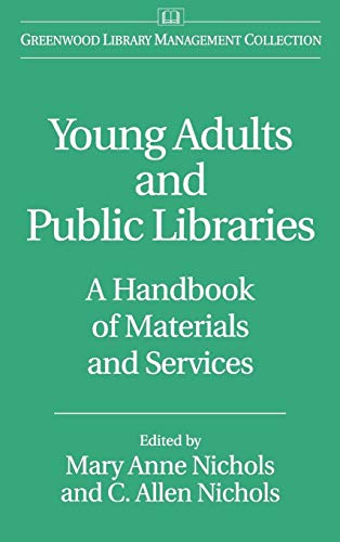 Young Adults and Public Libraries: A Handbook of Materials and Services (Libraries Unlimited Library Management Collection)