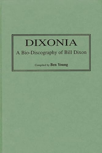 Dixonia: A Bio-discography of Bill Dixon