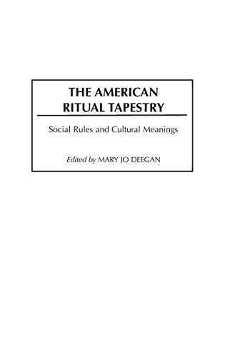 The American Ritual Tapestry: Social Rules and Cultural Meanings