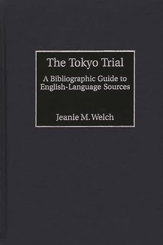 The Tokyo Trial: A Bibliographic Guide to English-Language Sources