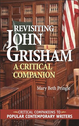 Revisiting John Grisham: A Critical Companion