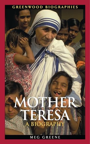 Mother Teresa: A Biography (Greenwood Biographies)