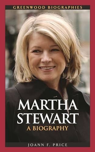 Martha Stewart: A Biography (Greenwood Biographies)
