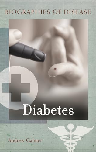 Diabetes (Biographies of Disease)