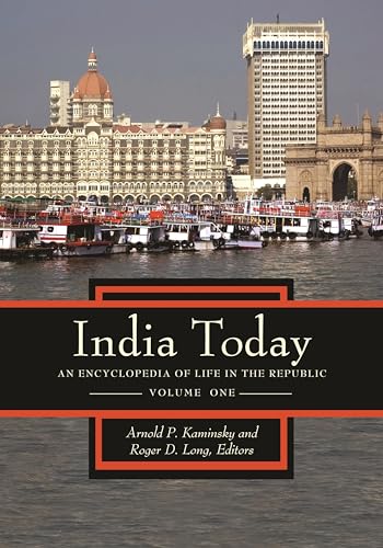 India Today: An Encyclopedia of Life in the Republic [2 volumes]