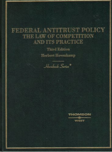 Federal Antitrust Policy: The Law of Competition and Its Practice (HORNBOOK SERIES STUDENT EDITION)