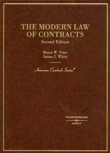 The Modern Law of Contracts (American Casebook Series)