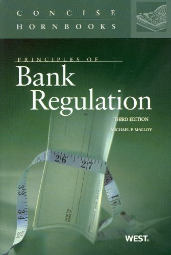 Principles of Bank Regulation, 3d (Concise Hornbook)