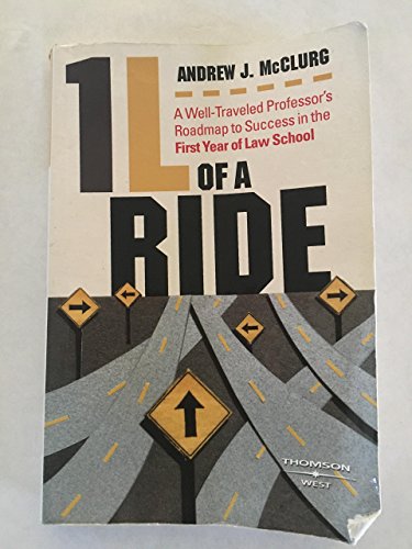 1L of a Ride: A Well-Traveled Professor's Roadmap to Success in the First Year of Law School