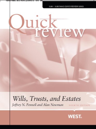Quick Review of Wills, Trusts, and Estates, 4th