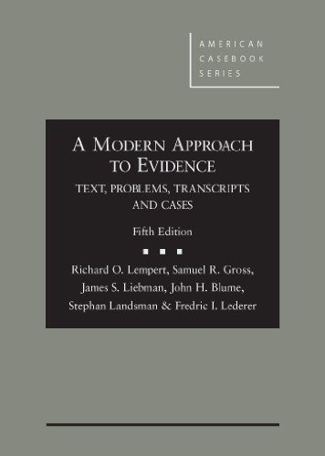 A Modern Approach to Evidence: Text, Problems, Transcripts and Cases