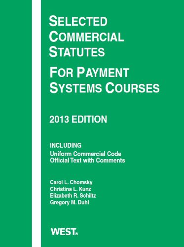 Selected Commercial Statutes For Payment Systems Courses (Selected Statutes)