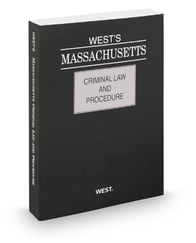 West's Massachusetts Criminal Law and Procedure, 2013 ed.