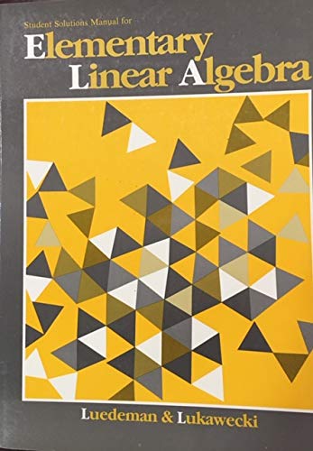 Student solutions manual to accompany elementary linear algebra