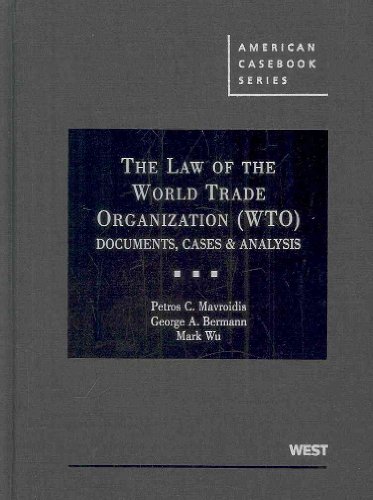 The Law of the World Trade Organization (WTO): Documents, Cases & Analysis (American Casebook)